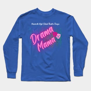 Naz HS Drama Mama Long Sleeve T-Shirt